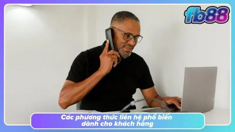 Khám phá các phương thức liên hệ tại FB88